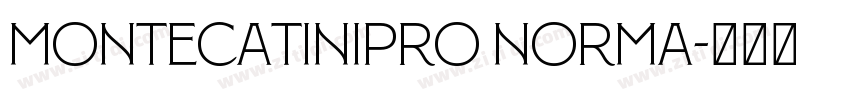 MontecatiniPro Norma字体转换
